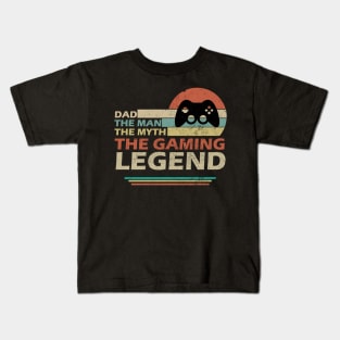 Dad The Man The Myth The Gaming Legend Gift For Dad On Father's Day Birthday Kids T-Shirt